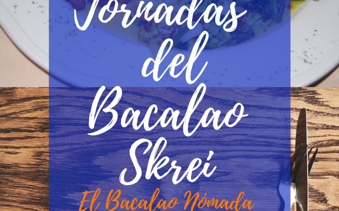 Jornadas del Bacalao Skrei. El Bacalao Nómada.